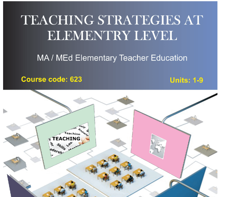 0623/TEACHING STRATEGIES AT ELEMENTARY LEVEL AIOU B.ED Book Download